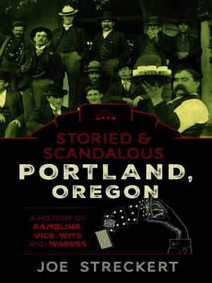 cover image of Storied & Scandalous Portland, Oregon